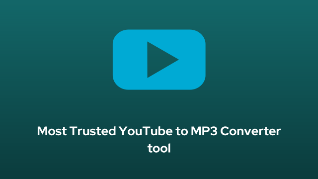Most Trusted YouTube to MP3 Converter tool