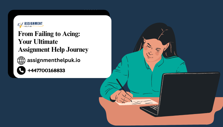 From Failing to Acing Your Ultimate Assignment Help Journey