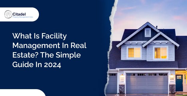 What is Facility Management in Real Estate? The Simple Guide in 2024