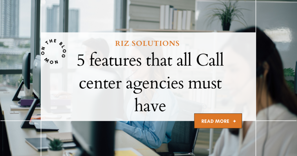 5 features that all Call center agencies must have