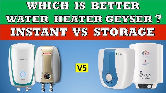 Instant Water Geyser vs. Storage Water Geyser