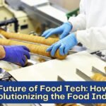 The Future of Food Tech: How AI is Revolutionizing the Food Industry