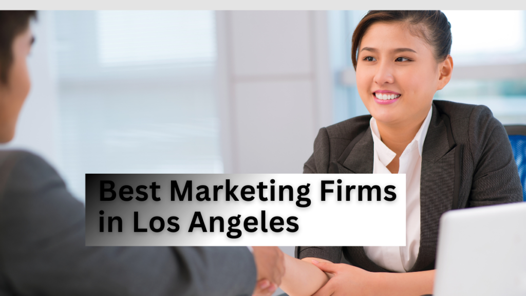 Best Marketing Firms in Los Angeles