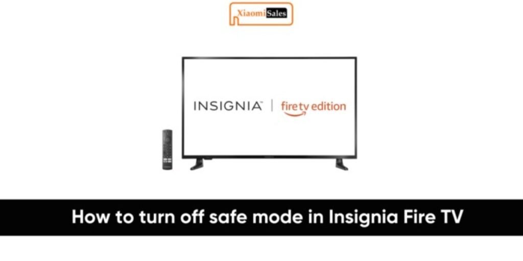 Insignia TV Safe Mode