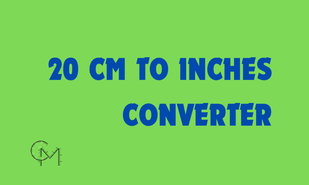 20 CM TO INCHES CONVERTER