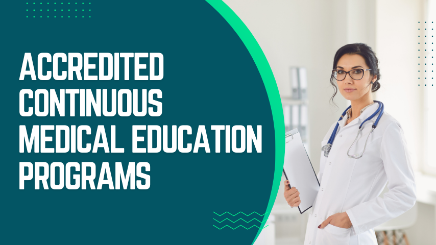 Accredited Continuous Medical Education programs