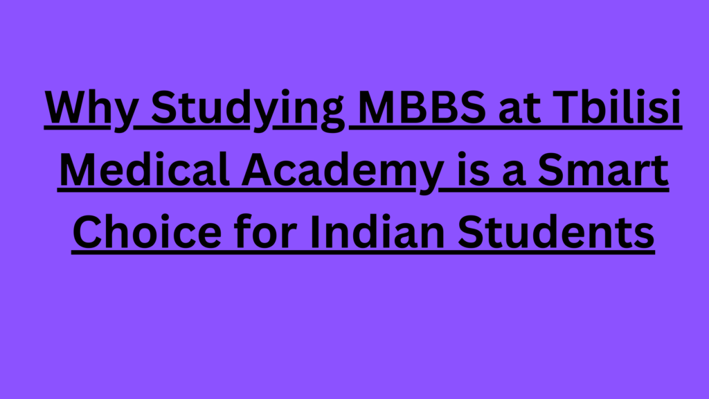 Study MBBS at Tbilisi Medical Academy