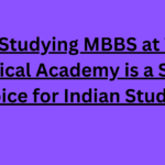 Why Studying MBBS at Tbilisi Medical Academy is a Smart Choice for Indian Students