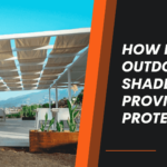 How Do Outdoor Shades Provide UV Protection?