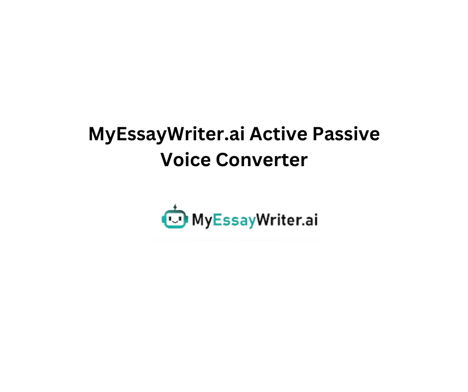 MyEssayWriter.ai active passive voice converter