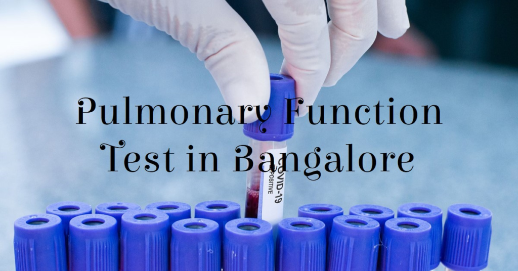 Pulmonary Function Test in Bangalore