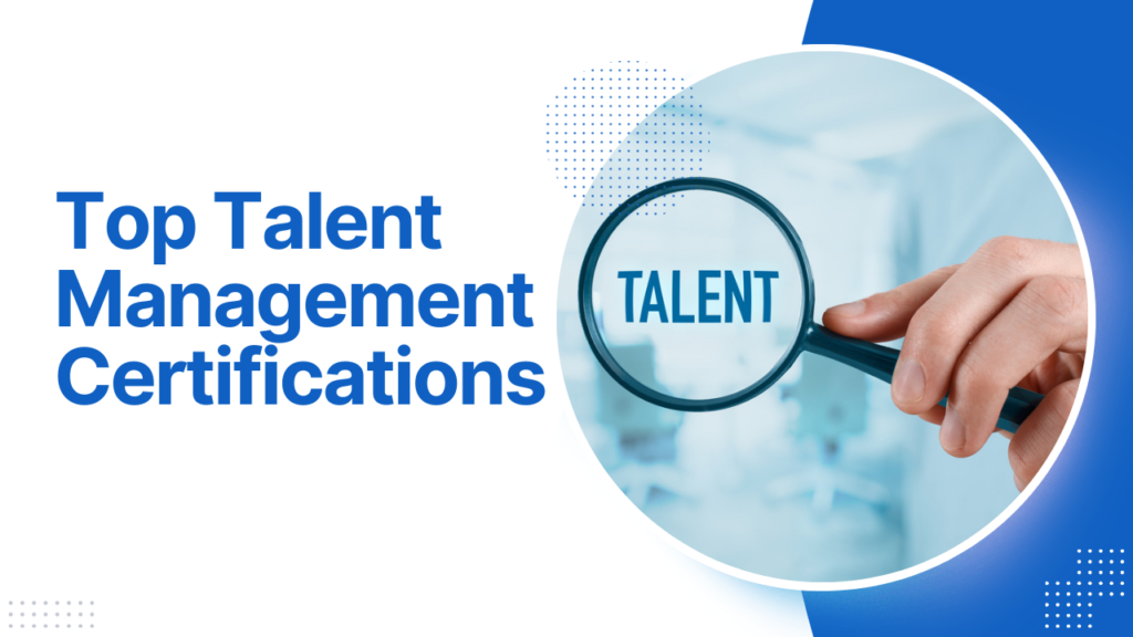 Top Talent Management Certifications