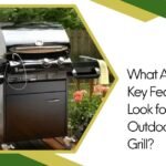 What Are the Key Features to Look for in an Outdoor BBQ Grill?