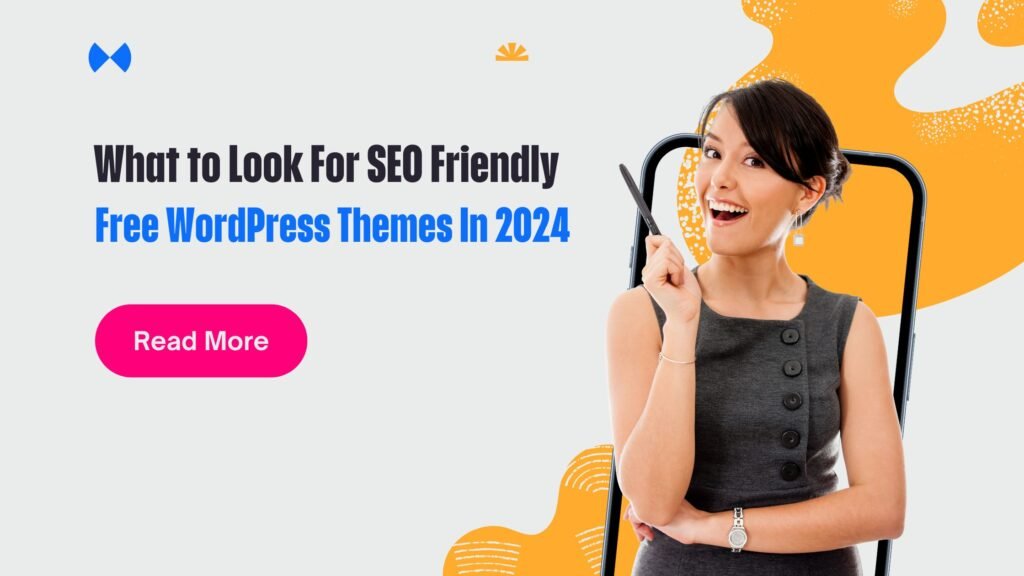 What to Look For SEO Friendly Free WordPress Themes 2024