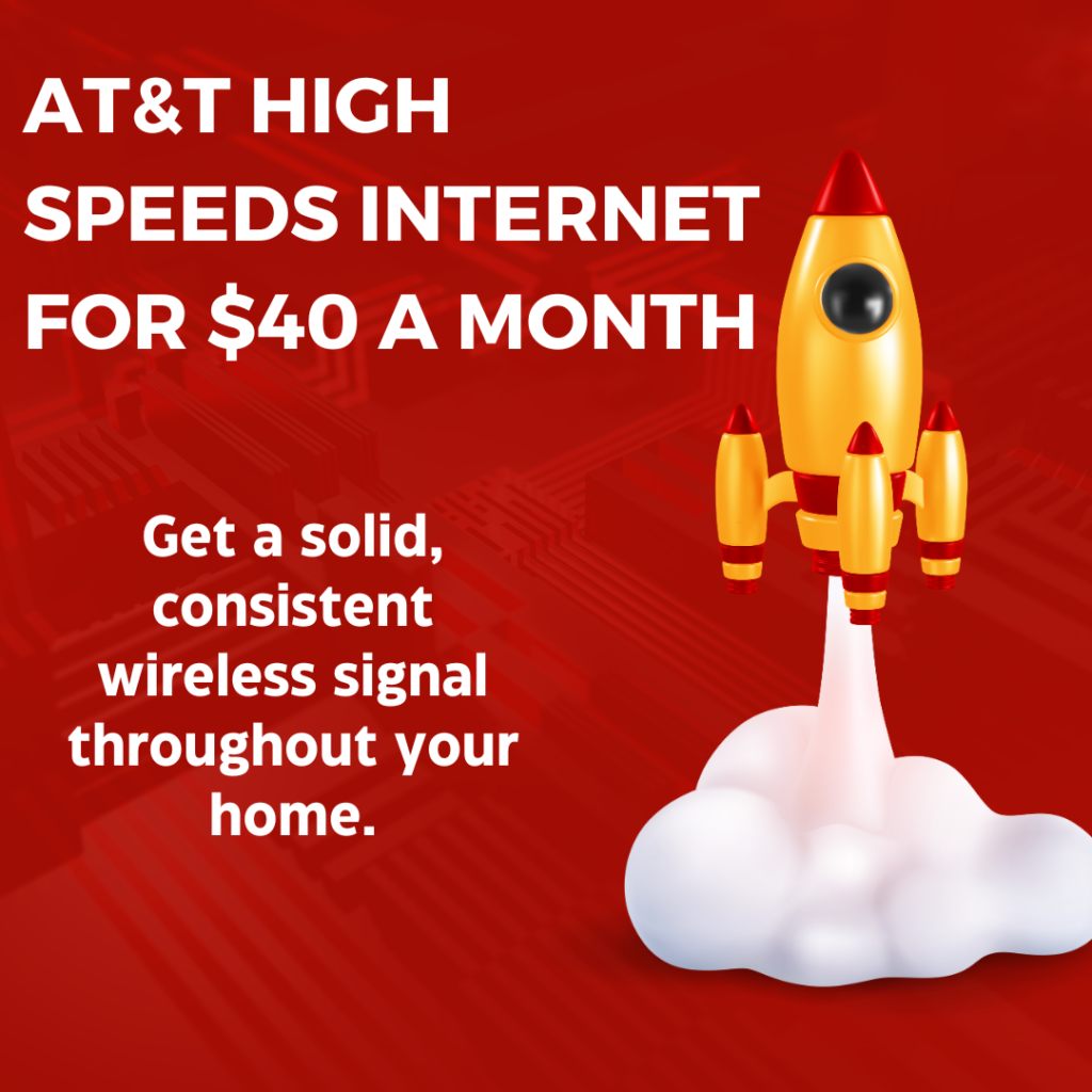 Get Internet speeds up to 50Mbps for $40 a month at att.com. Get a solid, consistent wireless signal throughout your home.