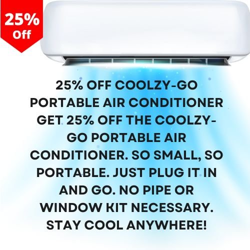 Get 25% off the Coolzy-Go portable air conditioner. So small, so portable. Just plug it in and go. No pipe or window kit necessary. Stay cool anywhere!