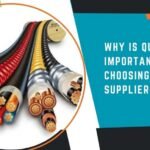 Why Is Quality Important When Choosing a Cable Supplier?