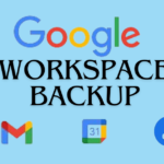 Essential Steps to Securely Backup Google Workspace Data