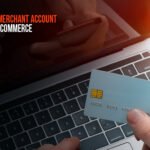 How to Find the Best Merchant Account for E-commerce Business in USA?