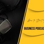 Solved: How to Start Your Own Business Podcast Video in 2025