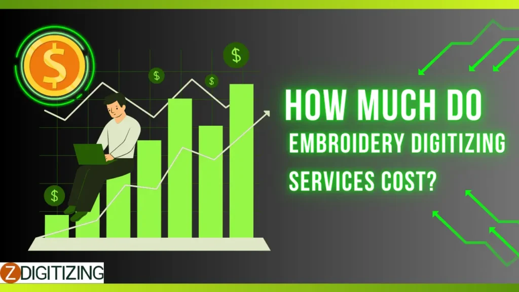 How Much Do Embroidery Digitizing Services Cost