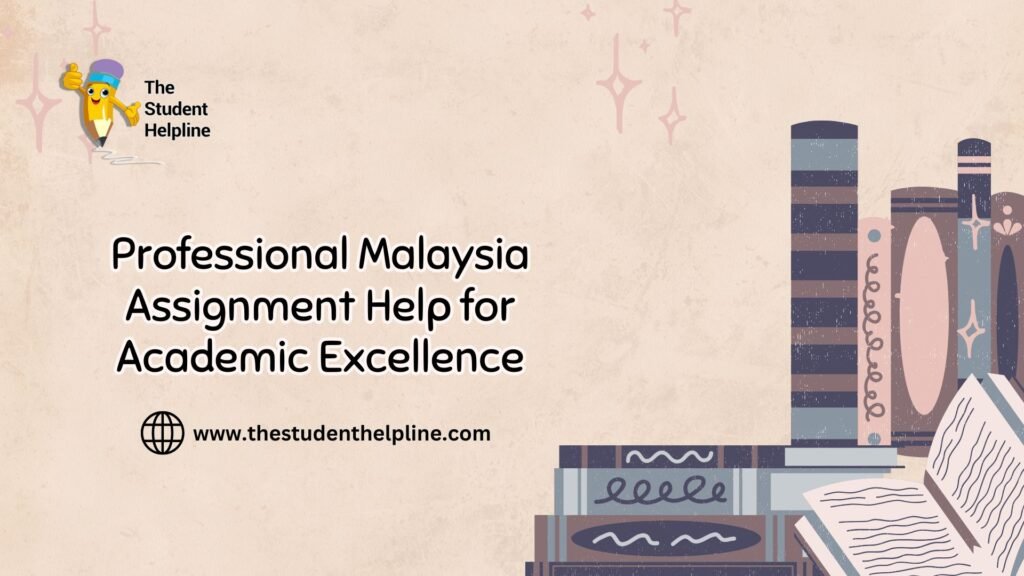 Professional Malaysia Assignment Help for Academic Excellence