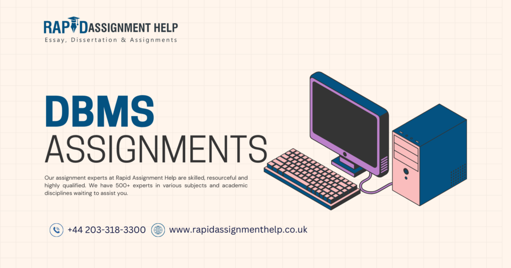 DBMS Assignment Writing Service by Rapid Assignment Help