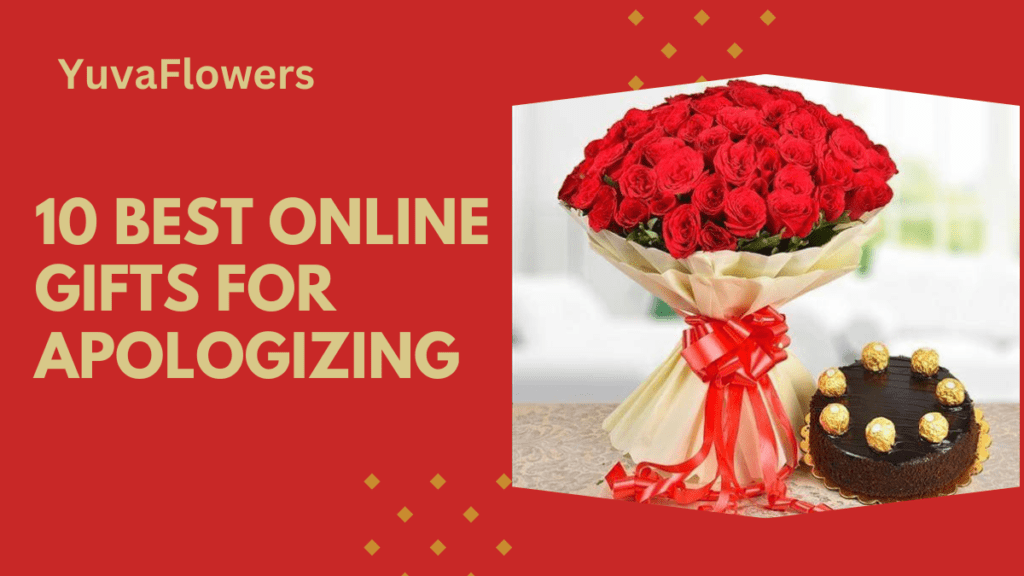 10 Best Online Gifts for Apologizing