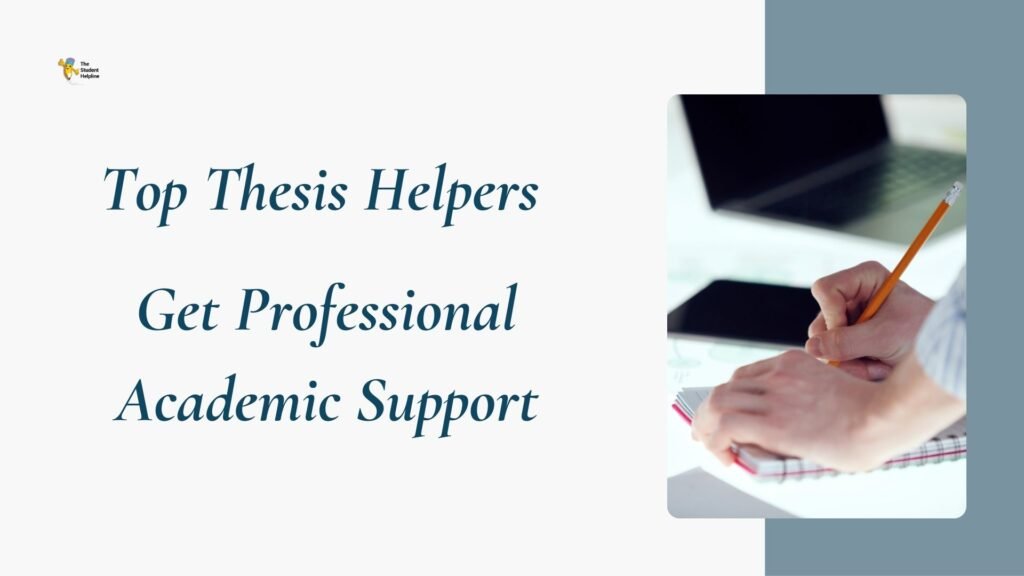 Discover how thesis helpers provide expert support to enhance research, writing, and academic success for students crafting their thesis.