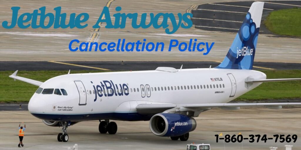 Jetblue Airways Cancellation Policy