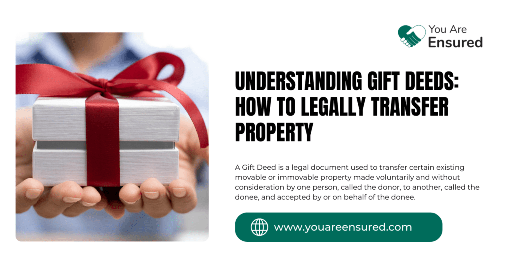 Understanding Gift Deeds: How to Legally Transfer Property