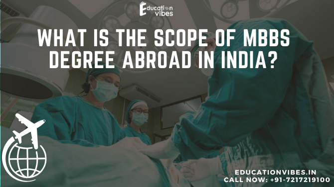 scope of MBBS degree abroad in India