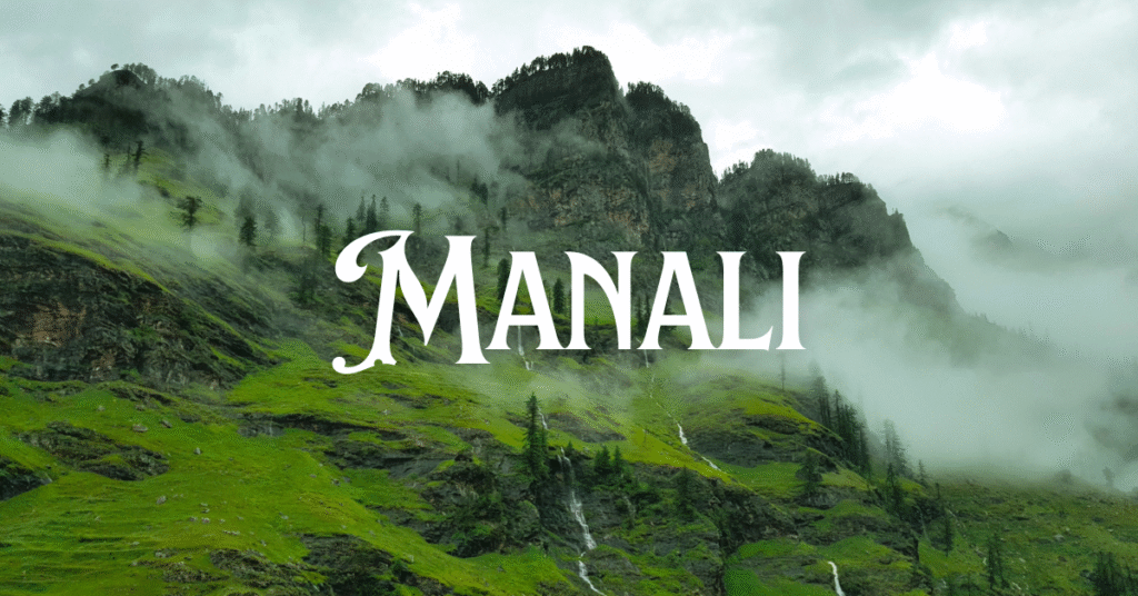 A Step-by-Step Guide to Your Dream Delhi to Manali Trip