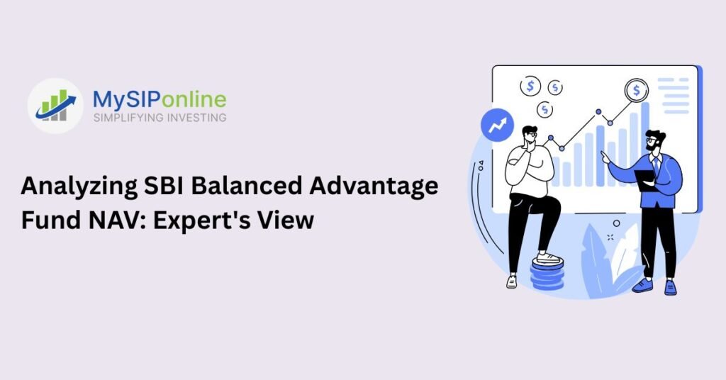 Analyzing SBI Balanced Advantage Fund NAV Expert's View