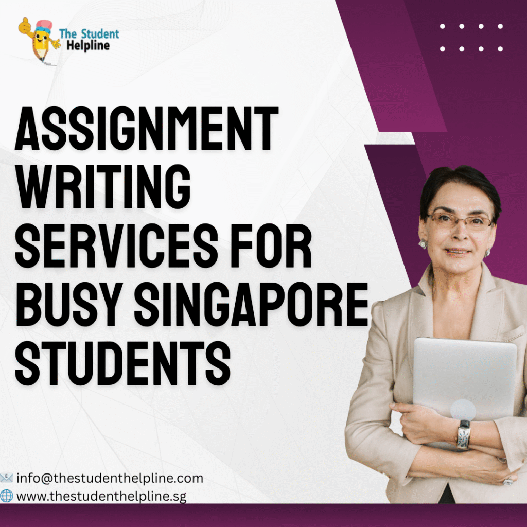 Assignment Writing Services for Busy Singapore Students