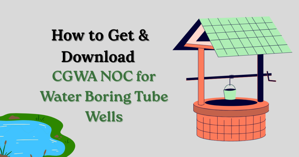 CGWA NOC for Water Boring Tube Wells