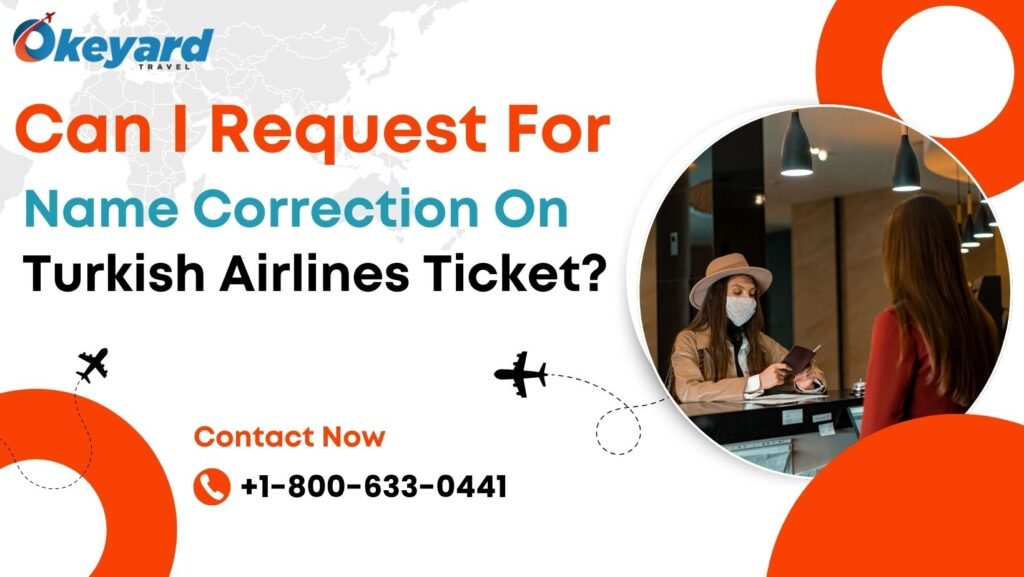 name correction on Turkish ticket
