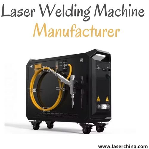 Laser Welding Machine Manufacturer