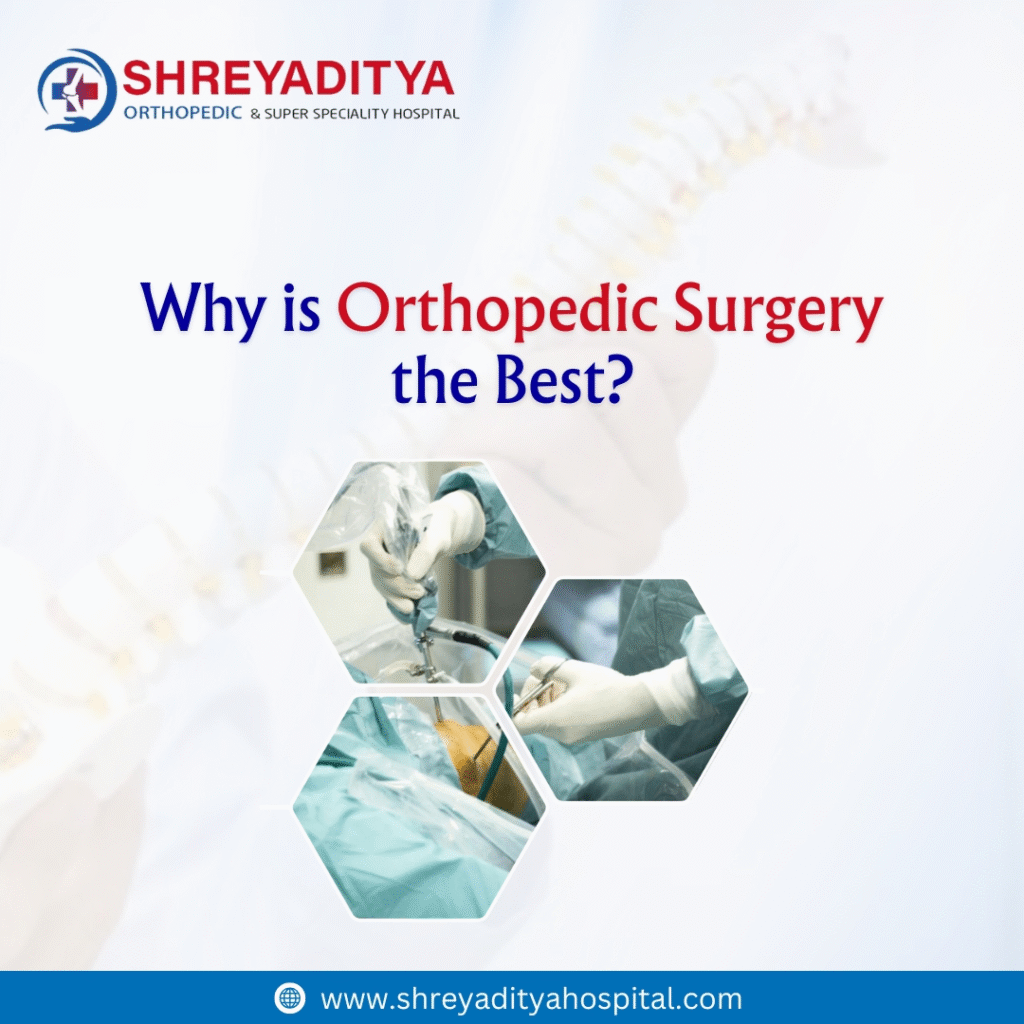 Why Is Orthopedic Surgery the Best?