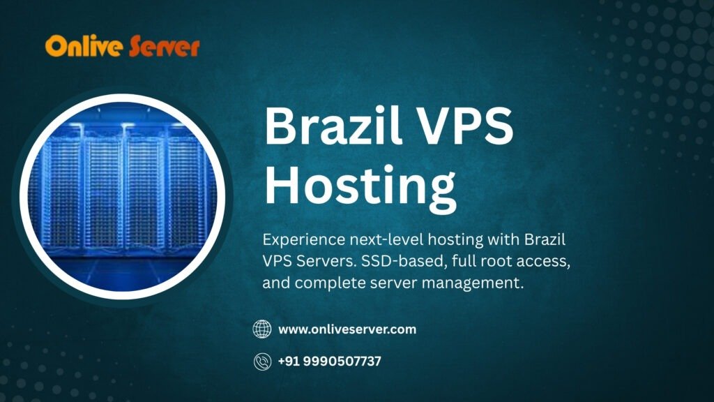 Onlive Server- Your Reliable Provider of Brazil VPS Server