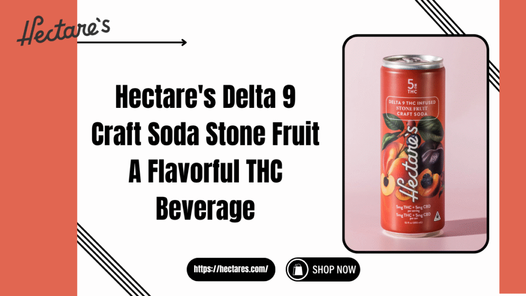 Hectare's Delta 9 Craft Soda Stone Fruit