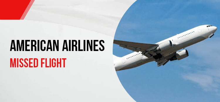 American Airlines missed flight