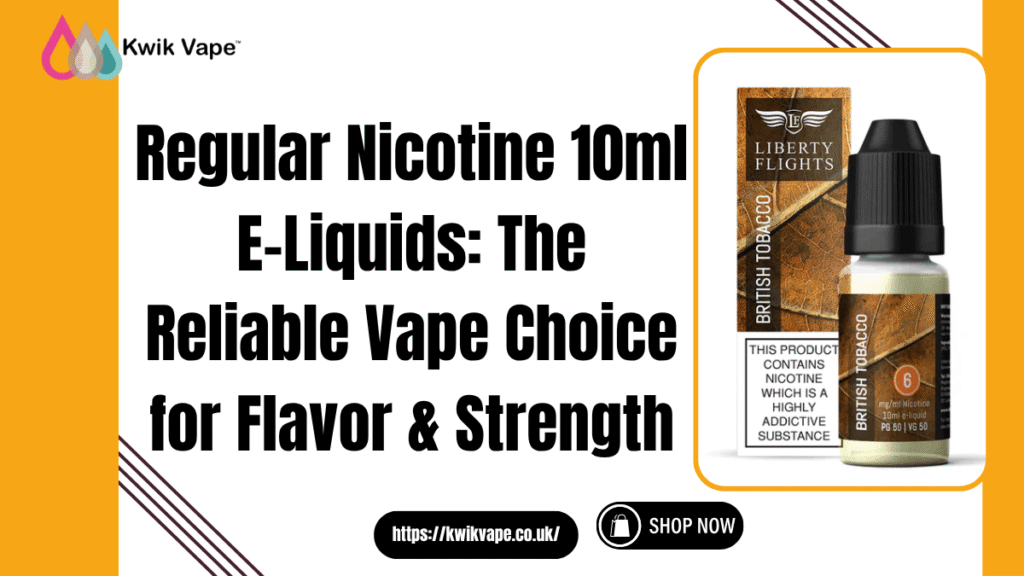 Regular Nicotine 10ml E-Liquids