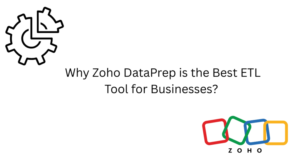 Zoho DataPrep has emerged as a powerful, intuitive, and cost-effective solution among the many ETL tools on the market.